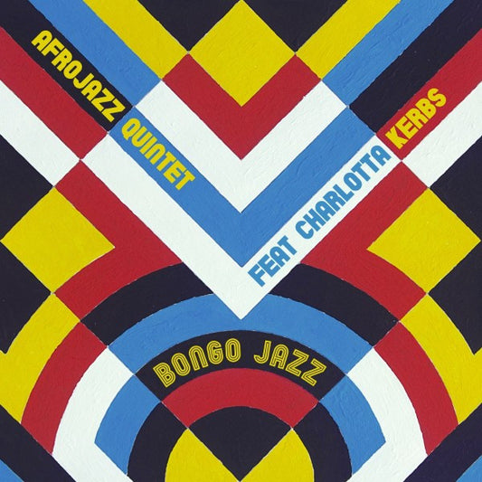 Afrojazz Quintet Feat Charlotta Kerbs : Bongo Jazz (LP, Album)