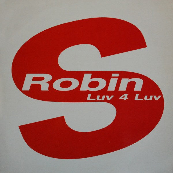 Robin S. : Luv 4 Luv (12")