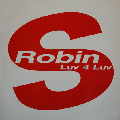 Robin S. : Luv 4 Luv (12")