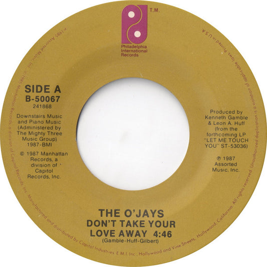 The O'Jays : Don't Take Your Love Away (7", Single)