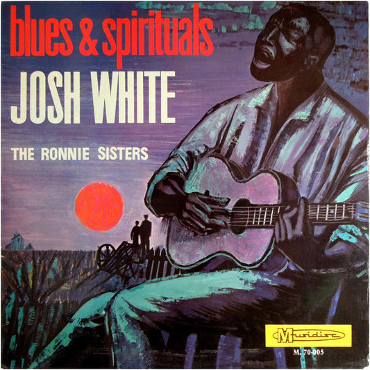 Josh White / The Ronnie Sisters : Blues & Spirituals (LP, Comp)