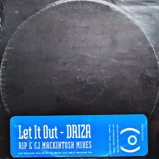 Driza : Let It Out (RIP & CJ Mackintosh Mixes) (12", Promo, W/Lbl)