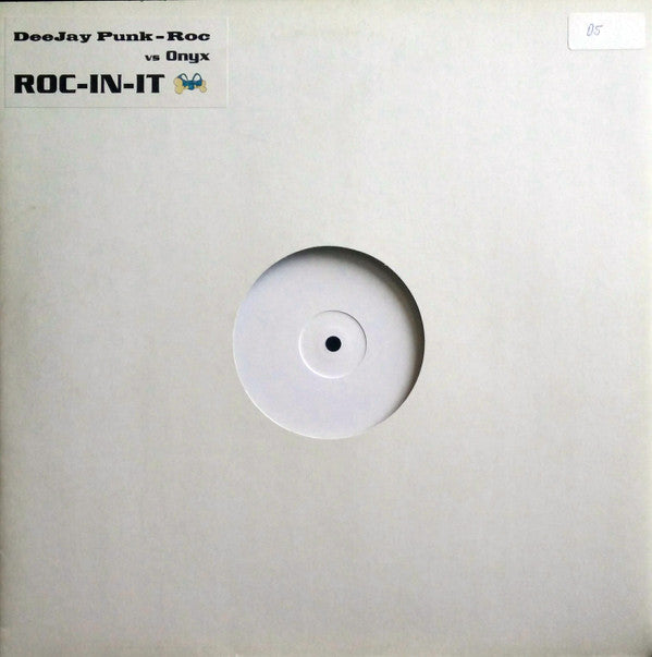 Deejay Punk-Roc vs. Onyx : ROC-IN-IT (12", S/Sided, W/Lbl, Sta)