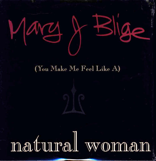 Mary J. Blige - (You Make Me Feel Like A) Natural Woman (12")
