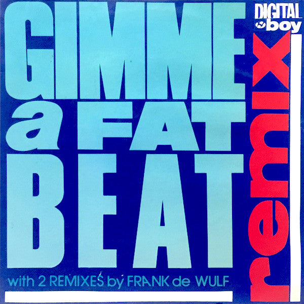 Digital Boy - Gimme A Fat Beat (Remix) (12", Maxi)