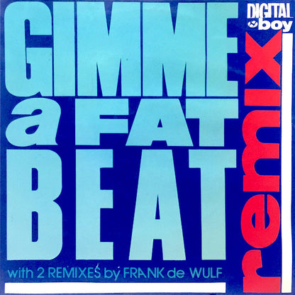 Digital Boy - Gimme A Fat Beat (Remix) (12", Maxi)