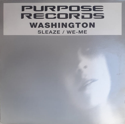 Washington* - Sleaze / We-Me (12")