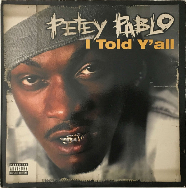 Petey Pablo - I Told Y'all (12")