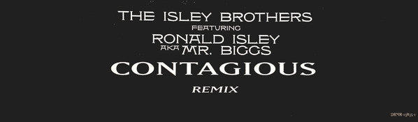 The Isley Brothers Featuring Ronald Isley A.K.A. Mr. Biggs (6) : Contagious (Remix) (12", Promo)