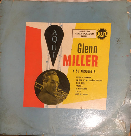 Glenn Miller And His Orchestra : Aquí Glenn Miller Y Su Orquesta (LP, Comp)