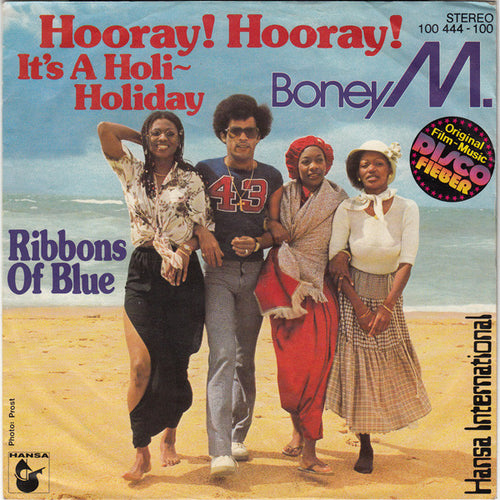 Boney M. : Hooray! Hooray! It's A Holi-Holiday (7", Single)