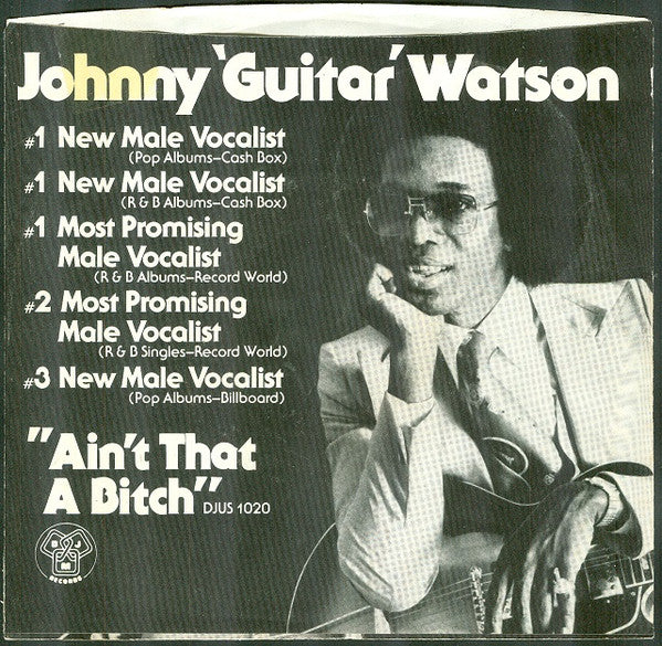 Johnny Guitar Watson : Ain't That A Bitch (7", Styrene, Pit)