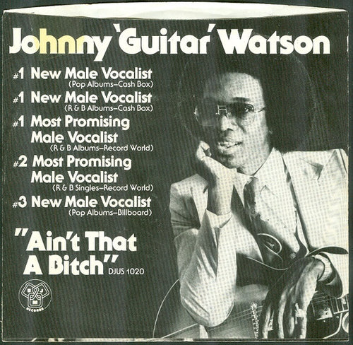 Johnny Guitar Watson : Ain't That A Bitch (7", Styrene, Pit)