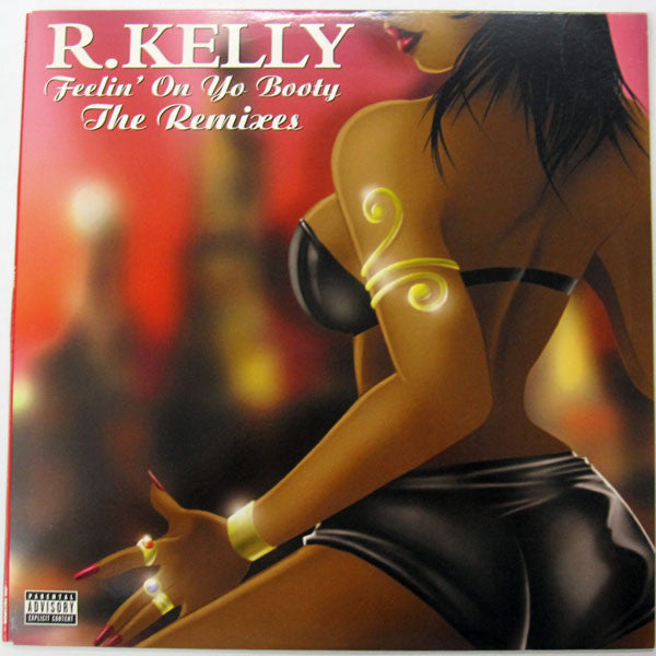 R. Kelly - Feelin' On Yo Booty - The Remixes (12")