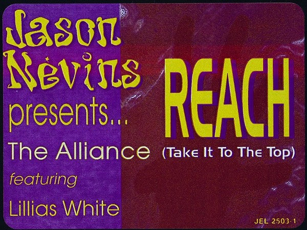 Jason Nevins Presents The Alliance* Featuring Lillias White : Reach (Take It To The Top) (12")