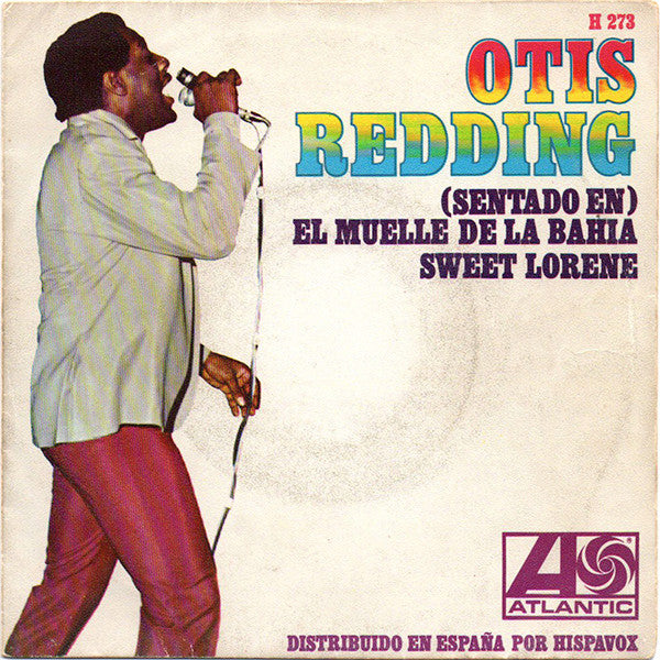Otis Redding : (Sentado En) El Muelle De La Bahia / Sweet Lorene (7", Single)