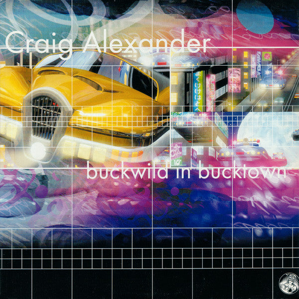 Craig Alexander : Buckwild In Bucktown (12")