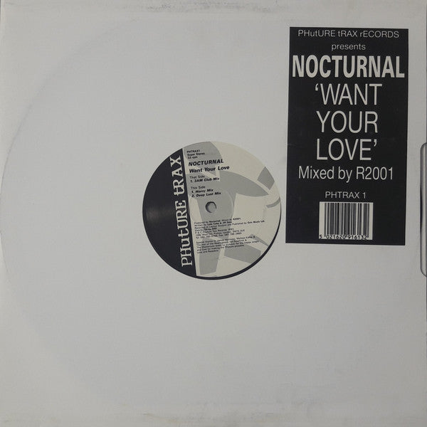 Nocturnal : Want Your Love (12")