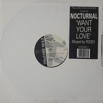Nocturnal : Want Your Love (12")