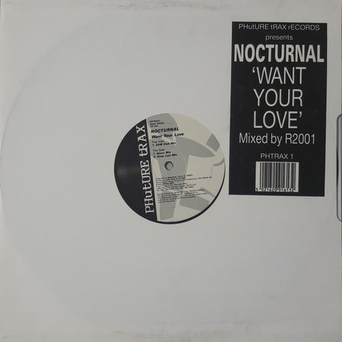Nocturnal : Want Your Love (12")