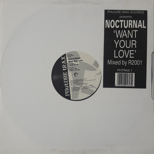 Nocturnal : Want Your Love (12")