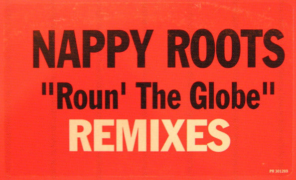 Nappy Roots - Roun' The Globe (Remixes) (12", Promo)