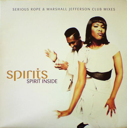 Spirits - Spirit Inside (Serious Rope & Marshall Jefferson Club Mixes) (12", Single)