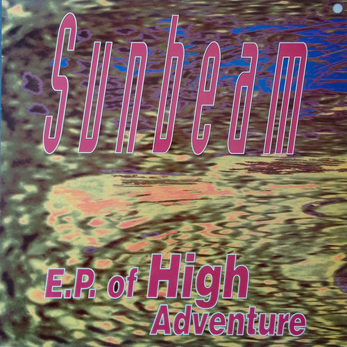Sunbeam - E.P. Of High Adventure (12", EP)