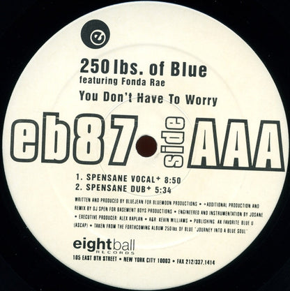 250 Lbs. Of Blue Featuring Fonda Rae - You Don't Have To Worry (12")