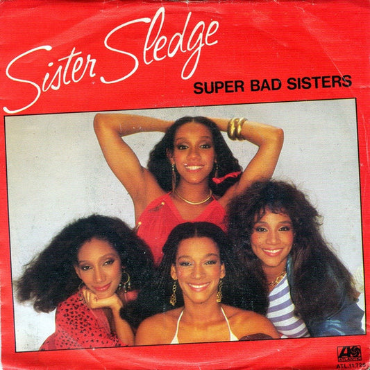 Sister Sledge : Super Bad Sisters (7", Single)