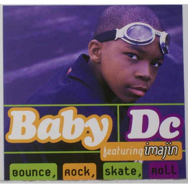 Baby DC Featuring Imajin - Bounce, Rock, Skate, Roll (12")
