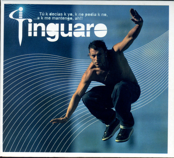 Tinguaro : Tú K Decías K Yo, K No Podía K No, ... A K Me Mantengo, Ah!! (CD, Album)