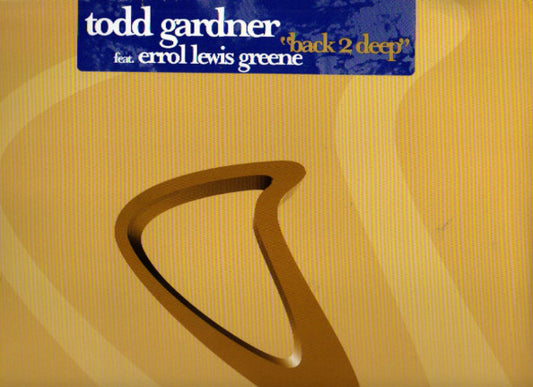 Todd Gardner Feat. Errol Lewis Greene : Back 2 Deep (12")