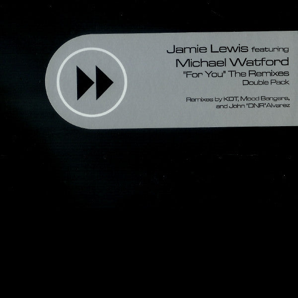 Jamie Lewis Featuring Michael Watford - For You (The Remixes) (2x12")