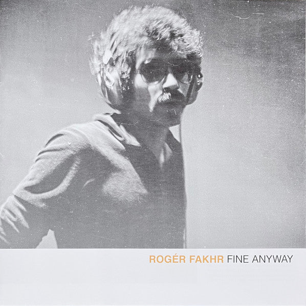 روجيه فخر = Rogér Fakhr* - Fine Anyway (LP, Comp)