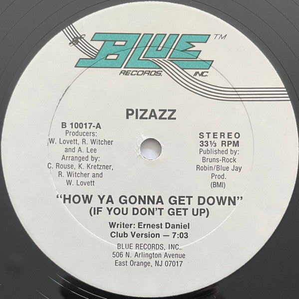 Pizazz : How Ya Gonna Get Down (If You Don't Get Up) (12")