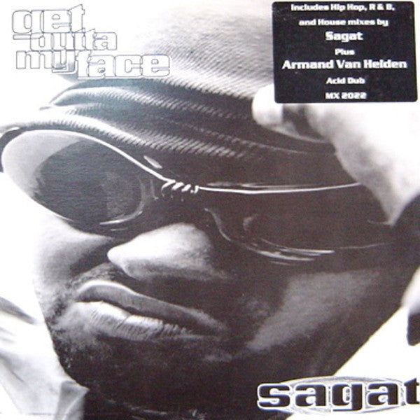 Sagat : Get Outta My Face (12")