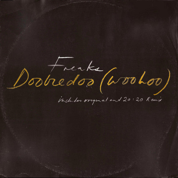 Freaks - Doobiedoo (Woohoo) (12")