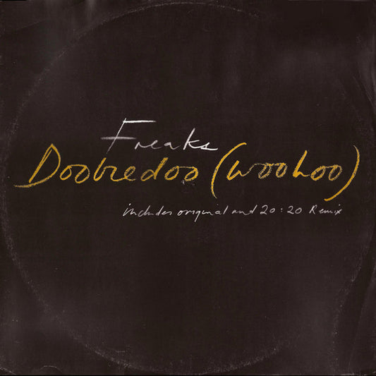 Freaks - Doobiedoo (Woohoo) (12")