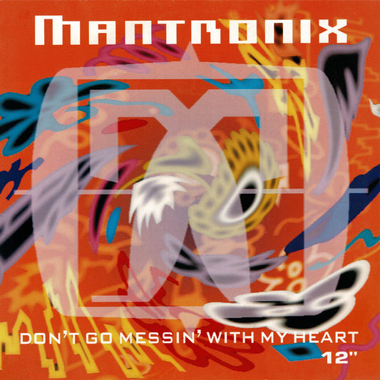 Mantronix : Don't Go Messin' With My Heart (12")