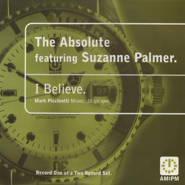The Absolute Featuring Suzanne Palmer - I Believe (Mark Picchiotti Mixes) (12")
