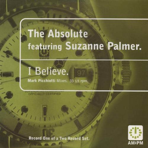 The Absolute Featuring Suzanne Palmer - I Believe (Mark Picchiotti Mixes) (12")