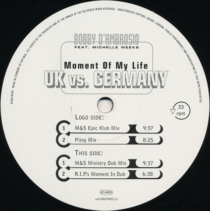 Bobby D'Ambrosio Feat. Michelle Weeks : Moment Of My Life (UK vs. Germany) (12")