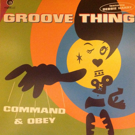 Groove Thing Featuring Debbie Harry* : Command & Obey (12")