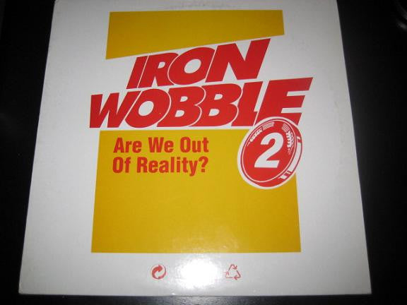 Iron Wobble 2* - Are We Out Of Reality? (12", Maxi)