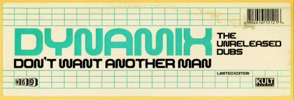 Dynamix (2) : Don't Want Another Man - The Unreleased Dubs (12")