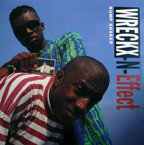 Wreckx-N-Effect* : Rump Shaker (12")