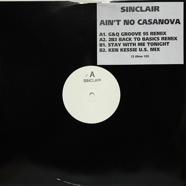 Sinclair : Ain't No Casanova (12", Promo, W/Lbl)