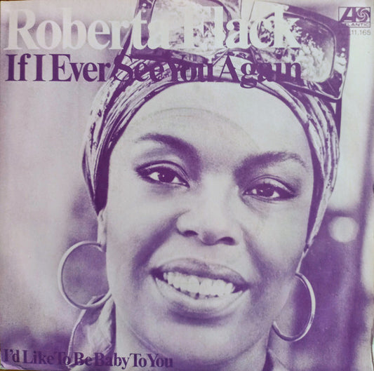 Roberta Flack : If Ever I See You Again (7", Single)