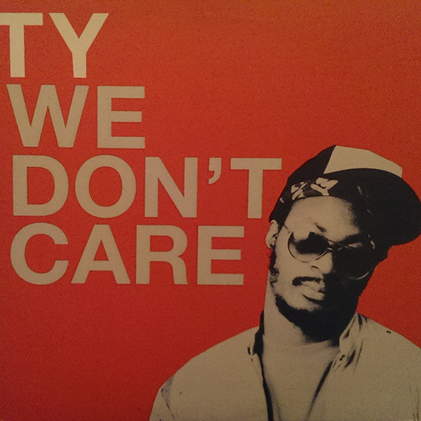 Ty : We Don't Care (12")